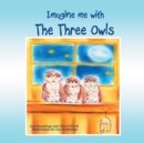 Image for Imagine Me with the Three Owls