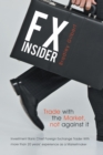 Image for Fx Insider: Investment Bank Chief Foreign Exchange Trader With More Than 20 Years&#39; Experience As a Marketmaker
