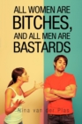 Image for All Women Are Bitches, and All Men Are Bastards
