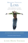 Image for Breaking Through Loss: One Powerful Story One Scientific Method