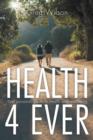 Image for Health 4 Ever : Your Personal Guide to Health and Wellbeing