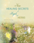 Image for New Healing Secrets of Angels and Herbs