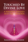 Image for Touched by Divine Love: A Personal Journey into the Unknown