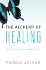 Image for Alchemy of Healing: The Healer Was Always You