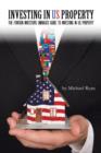Image for Investing in Us Property : The Foreign Investors Unbiased Guide to Investing in Us Property