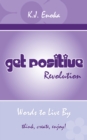 Image for Get Positive Revolution: Words to Live By