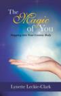 Image for The Magic of You : Stepping Into Your Cosmic Body