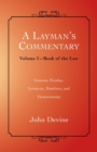 Image for A Layman&#39;s Commentary : Volume I-Book of the Law