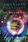 Image for Ascension Light Codes: The Will of Fire