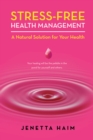 Image for Stress-Free Health Management: A Natural Solution for Your Health
