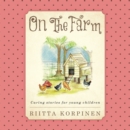 Image for On the Farm: Caring Stories for Young Children