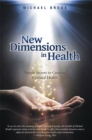 Image for New Dimensions in Health: Simple Secrets to Creating Optimal Health