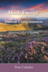Image for Dark Energy and Human Consciousness