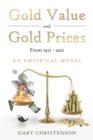 Image for Gold Value and Gold Prices from 1971 - 2021: An Empirical Model