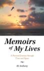 Image for Memoirs of My Lives : A Personal Journey through Time and Space