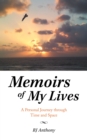 Image for Memoirs of My Lives: A Personal Journey Through Time and Space