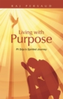 Image for Living With Purpose: Pt Sirju&#39;s Spirited Journey