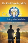 Image for Creative Integrative Medicine: A Medical Doctor&#39;s Journey Toward a New Vision for Health Care