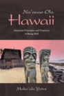 Image for Na&#39;auao Ola Hawaii: Hawaiian Principles and Practices of Being Well