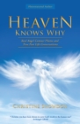 Image for Heaven Knows Why: Real Angel Contact Photos and True Past Life Conversations