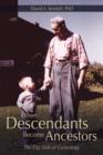 Image for When Descendants Become Ancestors : The Flip Side of Genealogy