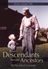 Image for When Descendants Become Ancestors : The Flip Side of Genealogy