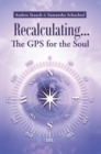 Image for Recalculating...the Gps for the Soul