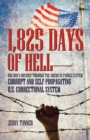 Image for 1,825 Days of Hell: One Man&#39;s Odyssey Through the American Parole System: Corrupt and Self-propagating Us Correctional System