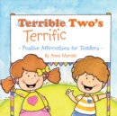 Image for Terrific Two&#39;s: Positive Affirmations for Toddlers