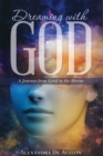 Image for Dreaming with God: A Journey from Grief to the Divine