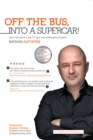 Image for Off the Bus, into a Supercar!: How I Became a Top Tv Star and Celebrated Investor