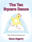 Image for Ten Square Dance: Early Childhood Mathematics