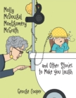 Image for Molly Mcdougal Montgomery Mcgrath and Other Stories to Make You Laugh: N/A