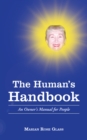 Image for Human&#39;s Handbook: An Owner&#39;s Manual for People