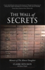 Image for Wall of Secrets: Memoir of the Almost Daughter
