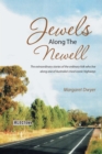 Image for Jewels Along the Newell: The Extraordinary Stories of the Ordinary Folk Who Live Along One of Australia&#39;s Most Iconic Highways