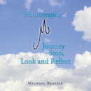 Image for Photography of M the Journey to Stop, Look and Reflect