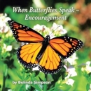Image for When Butterflies Speak - Encouragement