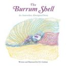 Image for The Burrum Shell : An Australian Aboriginal Story