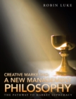 Image for Creative Marketing: a New Management Philosophy: The Pathway to Market Supremacy