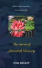 Image for Scent of Ancestral Memory: Poems on Spirit, Grace, Place, Love and Relationships