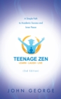Image for Teenage Zen (2Nd Edition): A Simple Path to Academic Success and Inner Peace