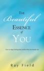 Image for The Beautiful Essence of You