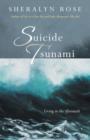 Image for Suicide Tsunami : Living in the Aftermath