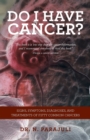 Image for Do I Have Cancer? : Signs, Symptoms, Diagnoses, and Treatments of Fifty Common Cancers