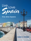 Image for Live  Love  Spain: Vive Ama Espana