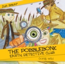 Image for Pobblebonk Earth Detective Club: Going Wild