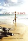 Image for Finding the Balance : Insight to Understanding Life&#39;s Lessons