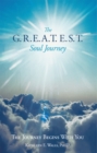 Image for G.R.E.A.T.E.S.T. Soul Journey: The Journey Begins with You
