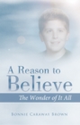 Image for Reason to Believe: The Wonder of It All